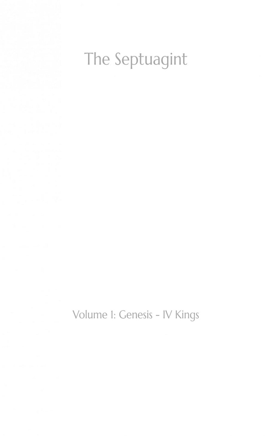The Septuagint: Volume 1: Genesis – IV Kings